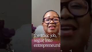 Leveraging Skills to Escape Toxic Jobs and Embrace Entrepreneurship #blackwoman #careeradvice