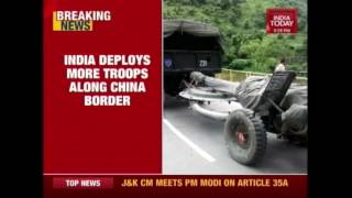 India Deploys More Troops Along China Border