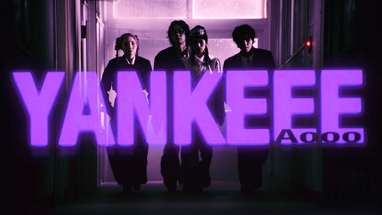 Aooo「Yankeee」Official Music Video Aooo「Yankeee」Official Music Video