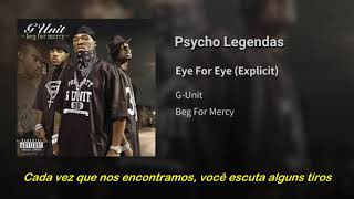 G-Unit - Eye For Eye (Legendado)
