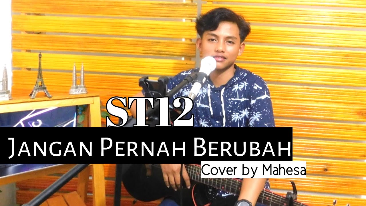 Download St12 Jangan Pernah Berubah Cover By Mahesa Ammarifda Mp3 Savethealbum