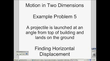 Two Dimensional Motion Example Problem 5 part 1
