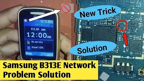 samsung b313e network solutions | samsung b313e network problem
