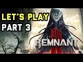 Remnant 2 - Let’s Play | Part 3