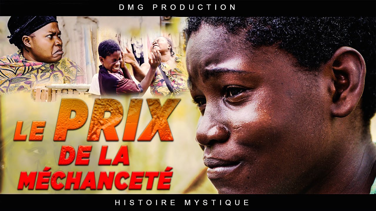 HISTOIRE MYSTIQUE : Le Prix De La Méchanceté (Nouveau Film Africain) -DMG PRODUCTION .