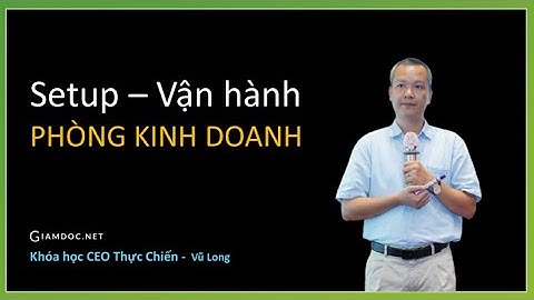 CEO Thực chiến 2022 - Phần 3 | Setup vận hành phòng Kinh doanh