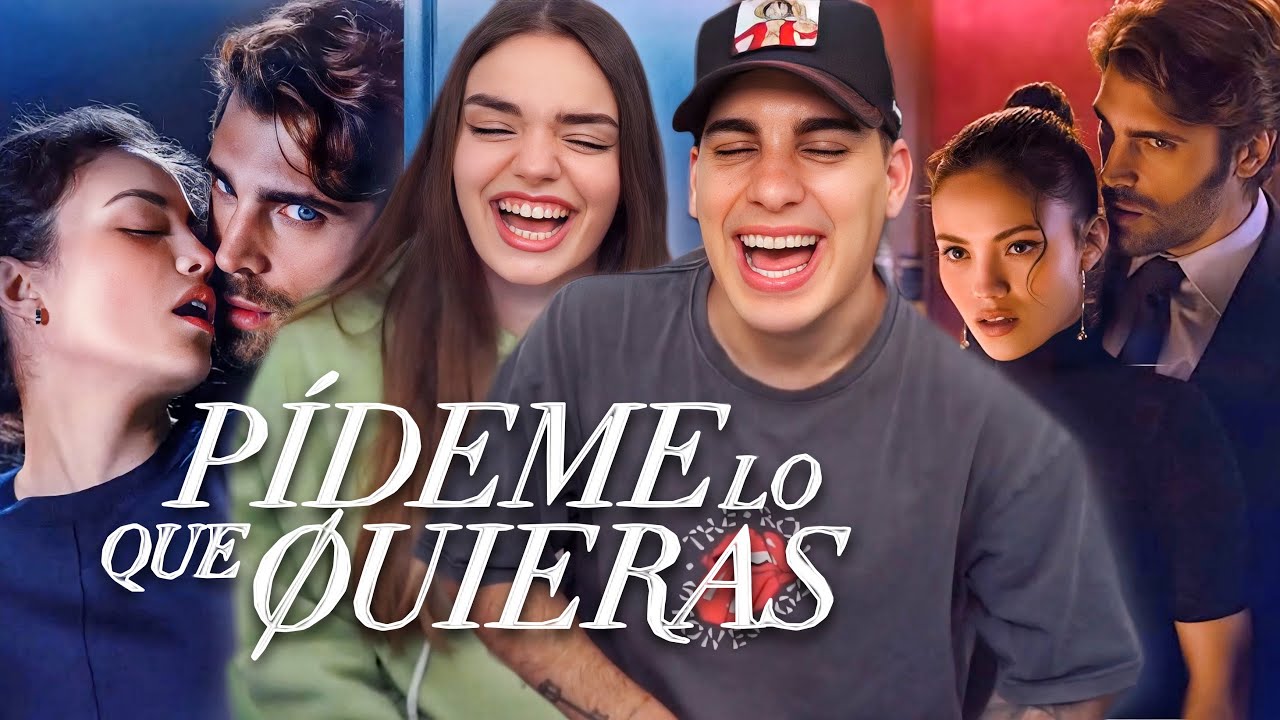 REACCIÓN a PÍDEME LO QUE QUIERAS