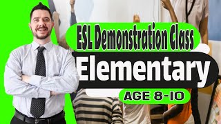 ESL demonstration class: Elementary Age 8-10 [ESL: Demo class]