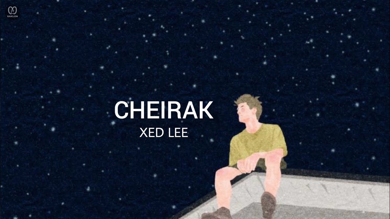 Cheirak  Aesthetic Lyrics  Xed Lee  New Manipuri Song 2020