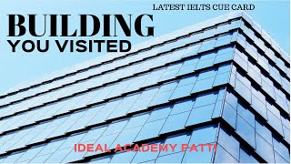 A Building You Visited And Liked | Latest IELTS Speaking Topic |