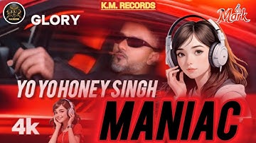 MANIAC (Official Video) : YO YO HONEYSINGH | ESHA GUPTA | GLORY | BHUSHAN KUMAR | KM Records