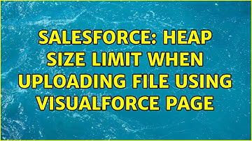 Salesforce: Heap size limit when uploading file using Visualforce page