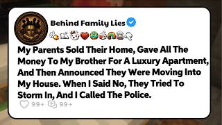 My Parents Sold Their Home And Gave Everything To My Brother—Then Asked Me For Money Instead
