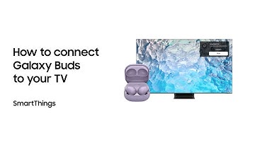 SmartThings: How to connect Galaxy Buds to your TV | Samsung