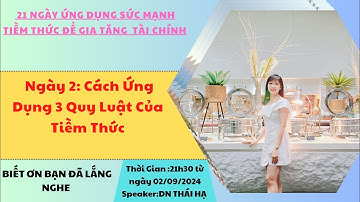 Ngày 2: Cách ứng dụng 3 quy luật của Tiềm Thức