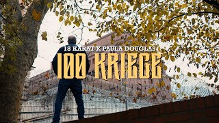 18 KARAT &amp; PAULA DOUGLAS - 100 Kriege [Official Video] prod. by ThisIsYT &amp; Fade