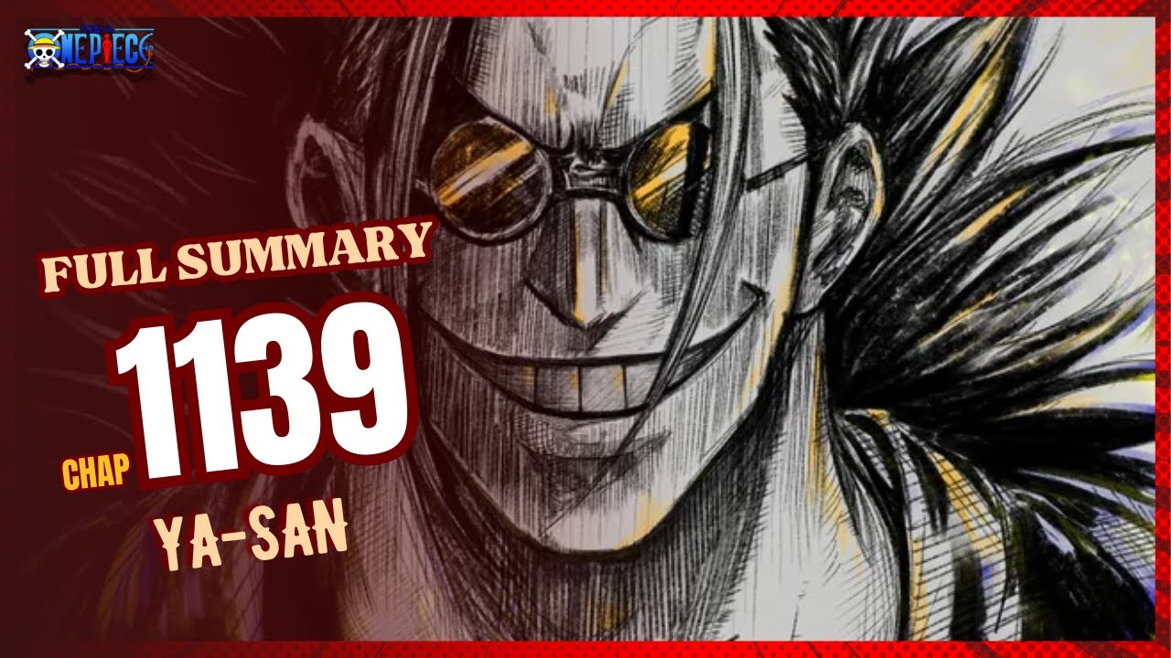ONE PIECE CHAPTER 1139 FULL SUMMARY YASAN YouTube