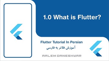 1.0 Introduction | What is Flutter? | فلاتر چیست؟