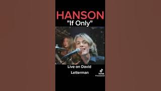 Hanson - If ONLY - Live on David Letterman