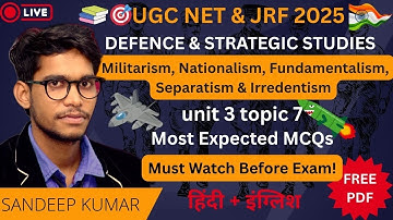 Conflicting Ideologies Revision Unit 3 Topic 7 | UGC NET Defence & Strategic Studies UGC NAT /JRF