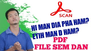 Adobe Scan Mandia pha ham || Etih Aman di ham || Thadou Kuki|| Tech|| @Buongazote16