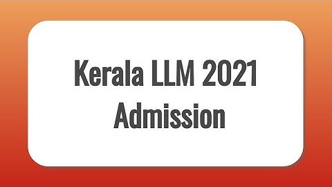CEE Kerala LLM 2021 Admission: Application Form, Exam Dates, Pattern, Syllabus, Admit Card, Result