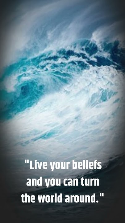 Live Your Beliefs And You Can Turn The World Around Inspirational live-your-beliefs-and-you-can-turn-the-world-around-inspirational