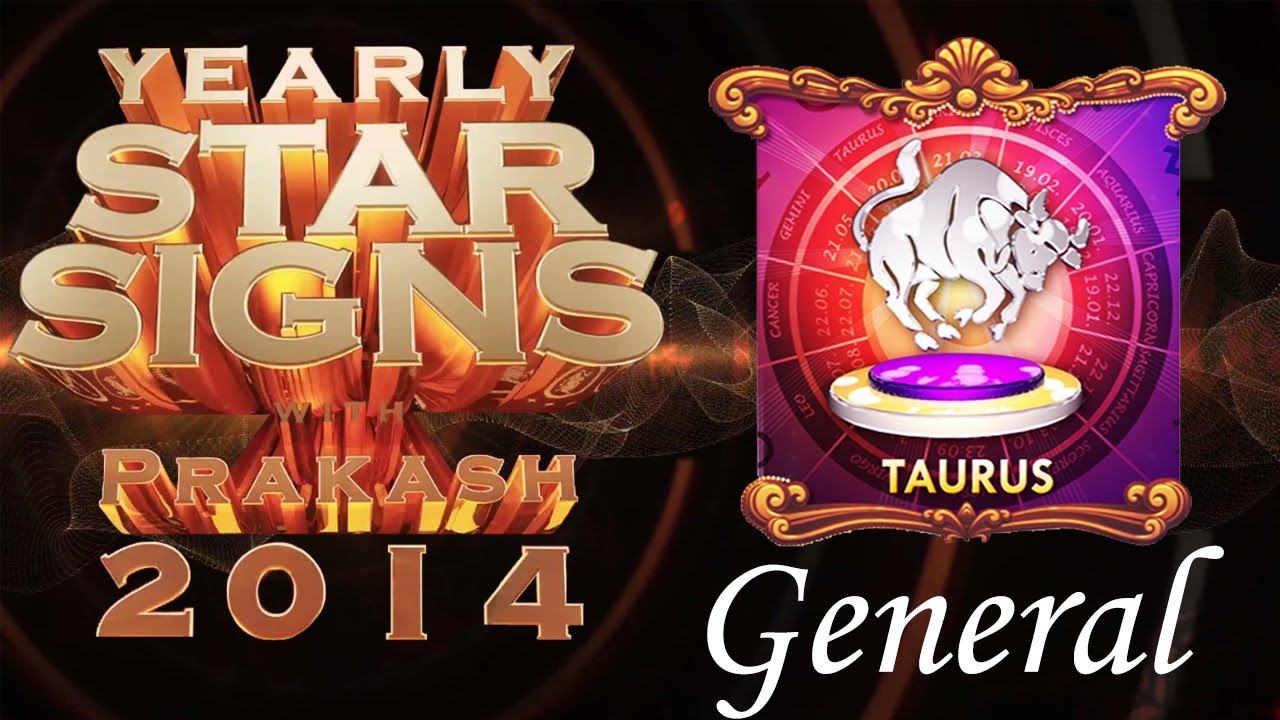 Taurus Yearly Horoscopes For 2014 - General English | Prakash Astrologer