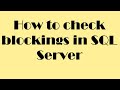 How to check blockings in SQL Server