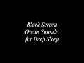 Peaceful Ocean Wave Sounds for Deep Sleep | Sleep Fast | Black Screen | 3 Hours