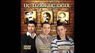 Üç Ozan Üç Oğul Ağlatma Gelem