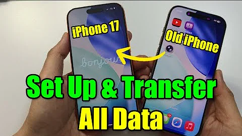 iPhone 17/17 Pro Max/Air: How to Set Up and Transfer All Data from Old iPhone