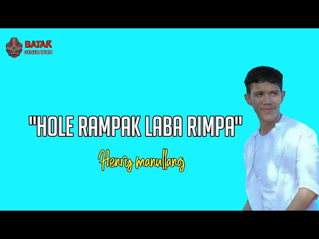 HOLE RAMPAK LABA RIMPA - HENRY MANULLANG LIRIK | UNOFFICIAL class=