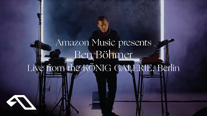 Amazon Music presents Ben Bhmer Live from the Knig...