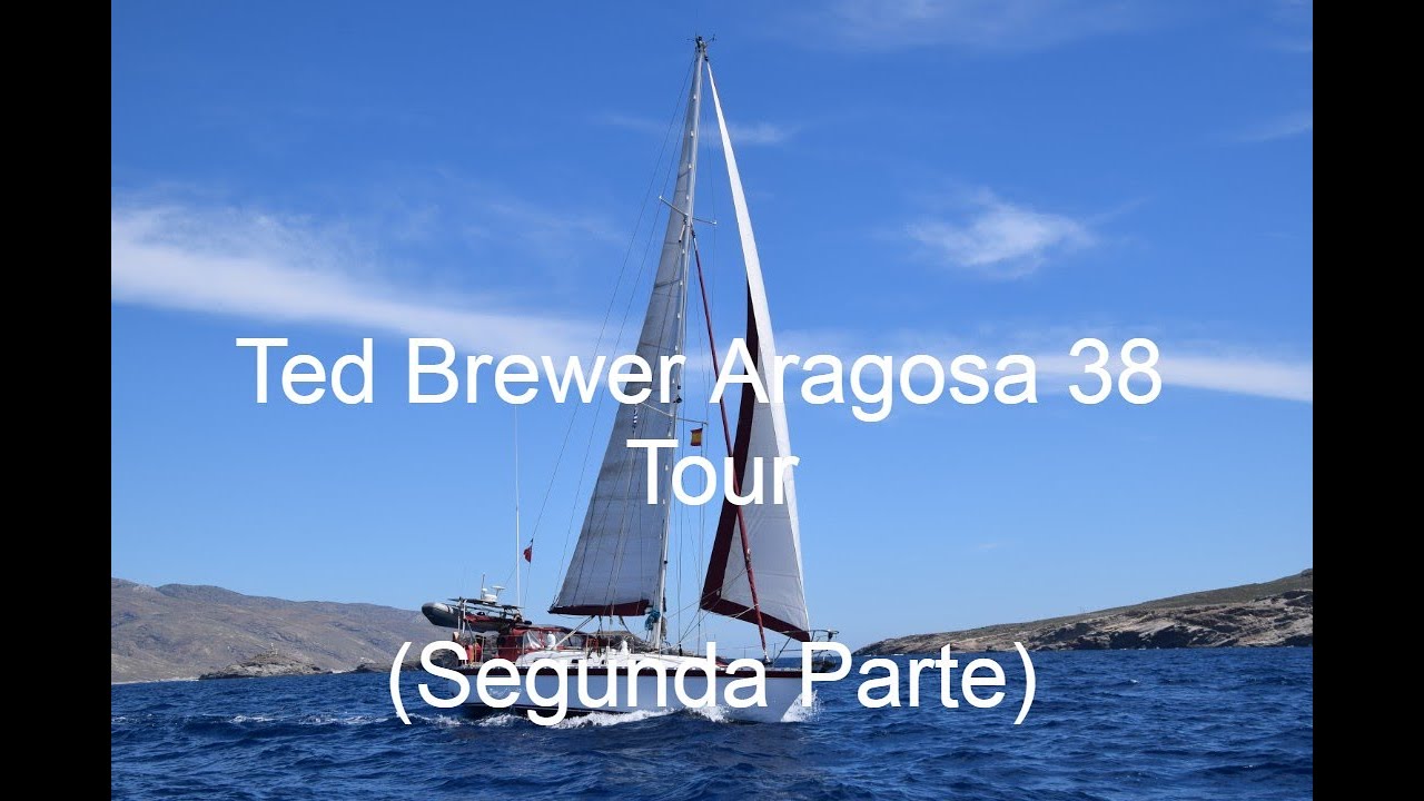 Ted Brewer Aragosa38 Boat Tour (Segunda parte)