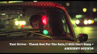 Taxi Driver - Thank God For The Rain/I Still Can&#39;t Sleep