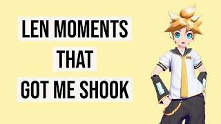 Len Moments That Got Me Shook