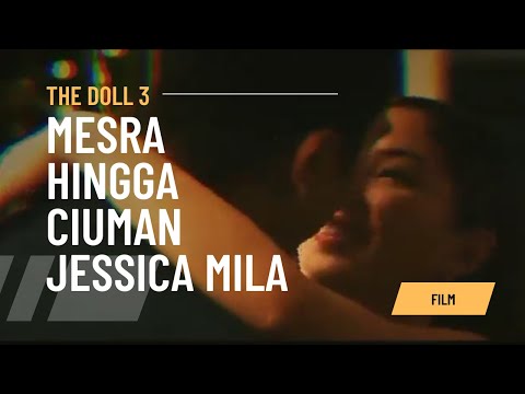 Adegan Mesra Hingga Ciuman Jessica Mila di The Doll 3