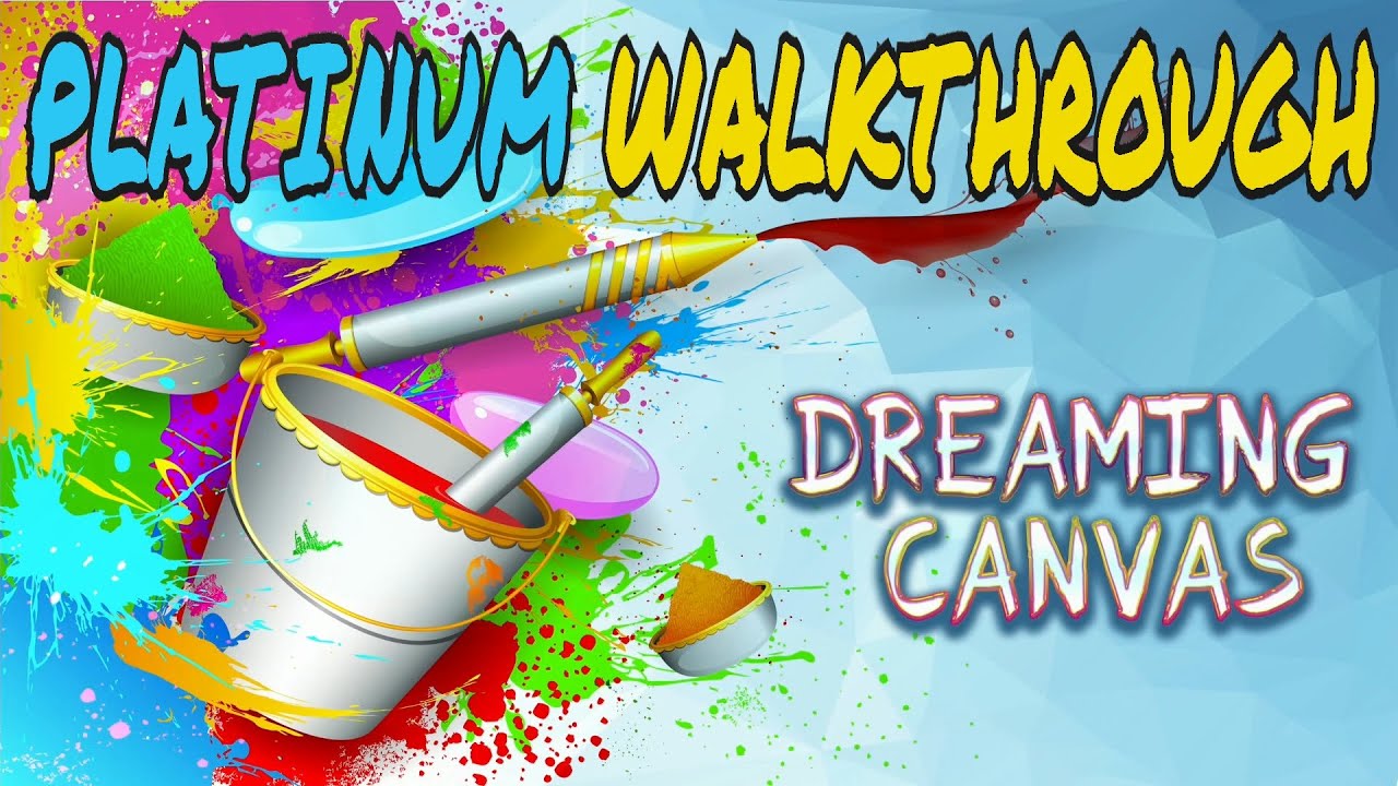 Dreaming Canvas Platinum Walkthrough [PS5] - YouTube