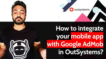 How to integrate your mobile app with Google AdMob in OutSystems?