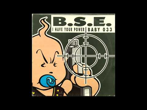 B.S.E. — B.S.E. - I Have Your Power (Hardcore / Gabber)