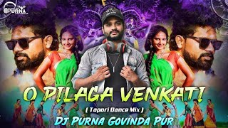 O Pilaga Venkati (Tapori Dance Mix) DJ Purna Govinda Pur