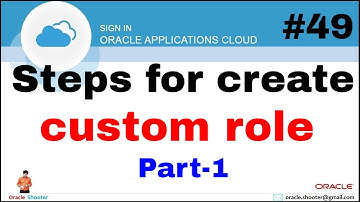 Oracle Fusion 49: How to create custom role in fusion Part 1