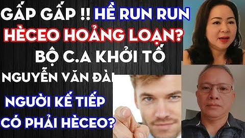 Hề run run!! Bộ C.A khởi tố Nguễn Văn Đài, Bà HÈCE0 là người kế tiếp? #tintuc #mrspa #news
