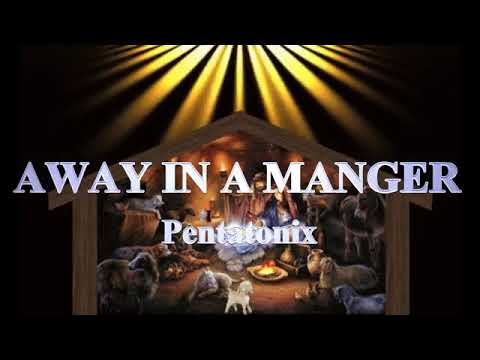 AWAY IN A MANGER (With Lyrics) : Pentatonix - YouTube
