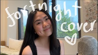 Fortnight ~ Taylor Swift Ft. Post Malone (Cover By Alyssa)