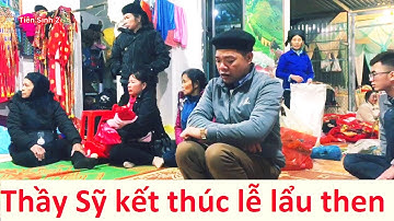 .Thầy Sỹ làm lễ kết thúc lễ Lẩu thăng chức; then lạng sơn