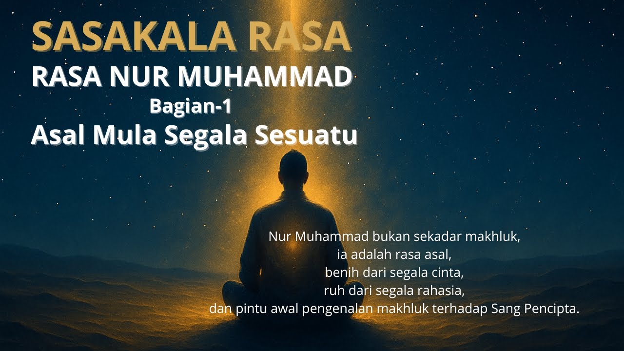 SASAKALA RASA: RASA NUR MUHAMMAD - 1