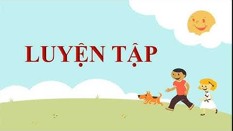 Luyện từ và câu 4 tuần 12 MRVT Ý chí Nghị lực và Tính từ tt Sưu tầm