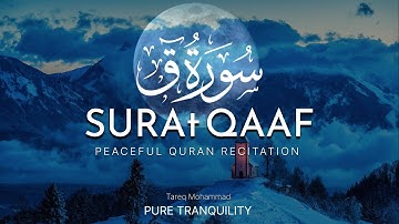 Surah Qaf | peaceful Quran  القارى ء طارق محمد سورة ق @islamicvideos.a.r